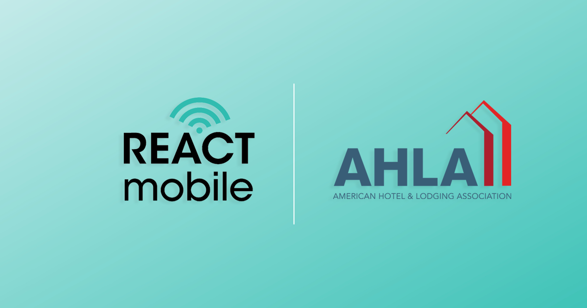 React Mobile Joins AHLA Leaders to Revolutionize Staff Safety and Communication in Hotels